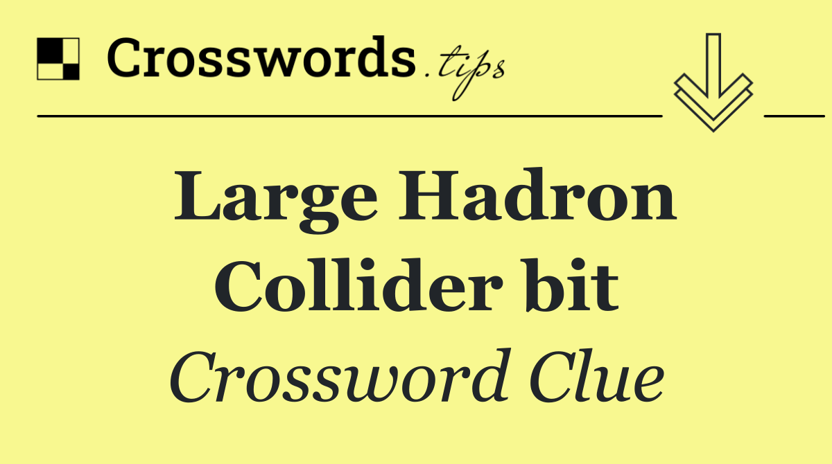 Large Hadron Collider bit
