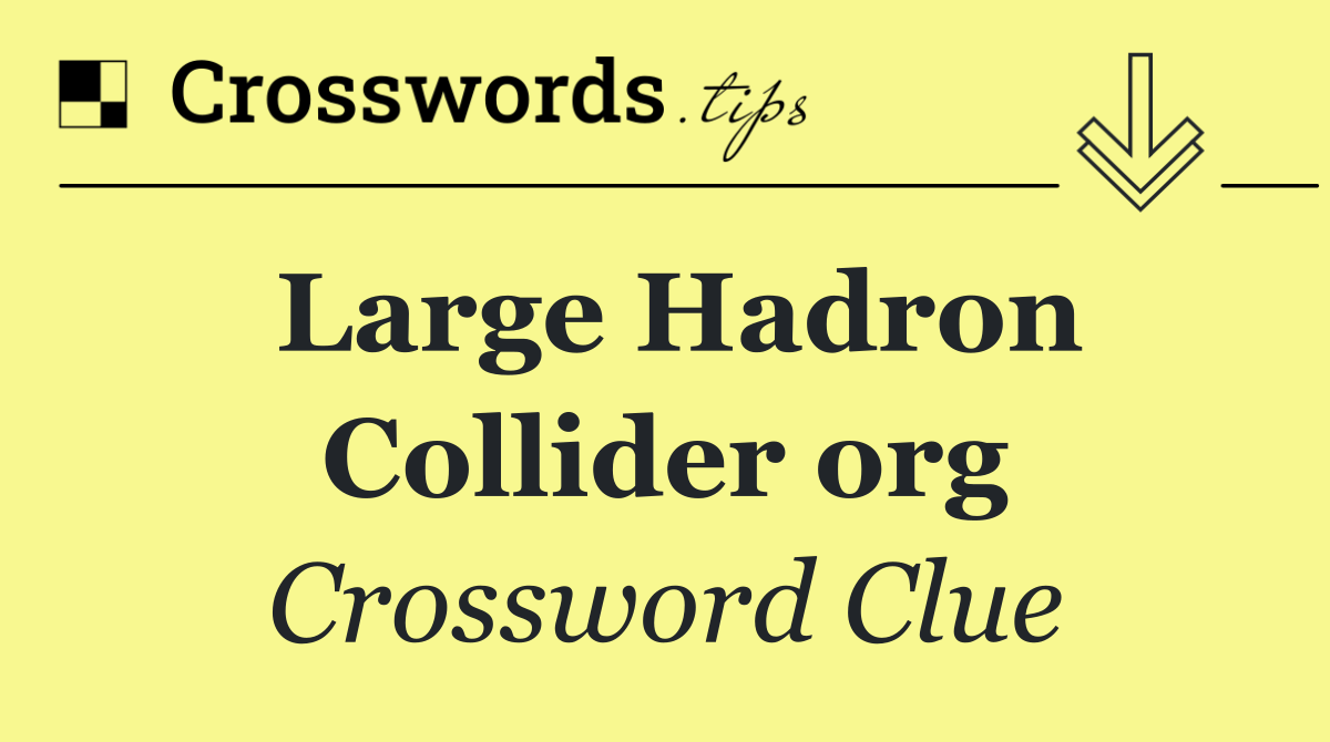 Large Hadron Collider org