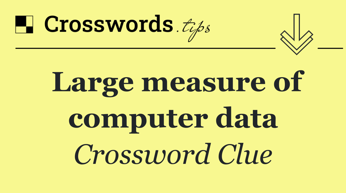 Large measure of computer data