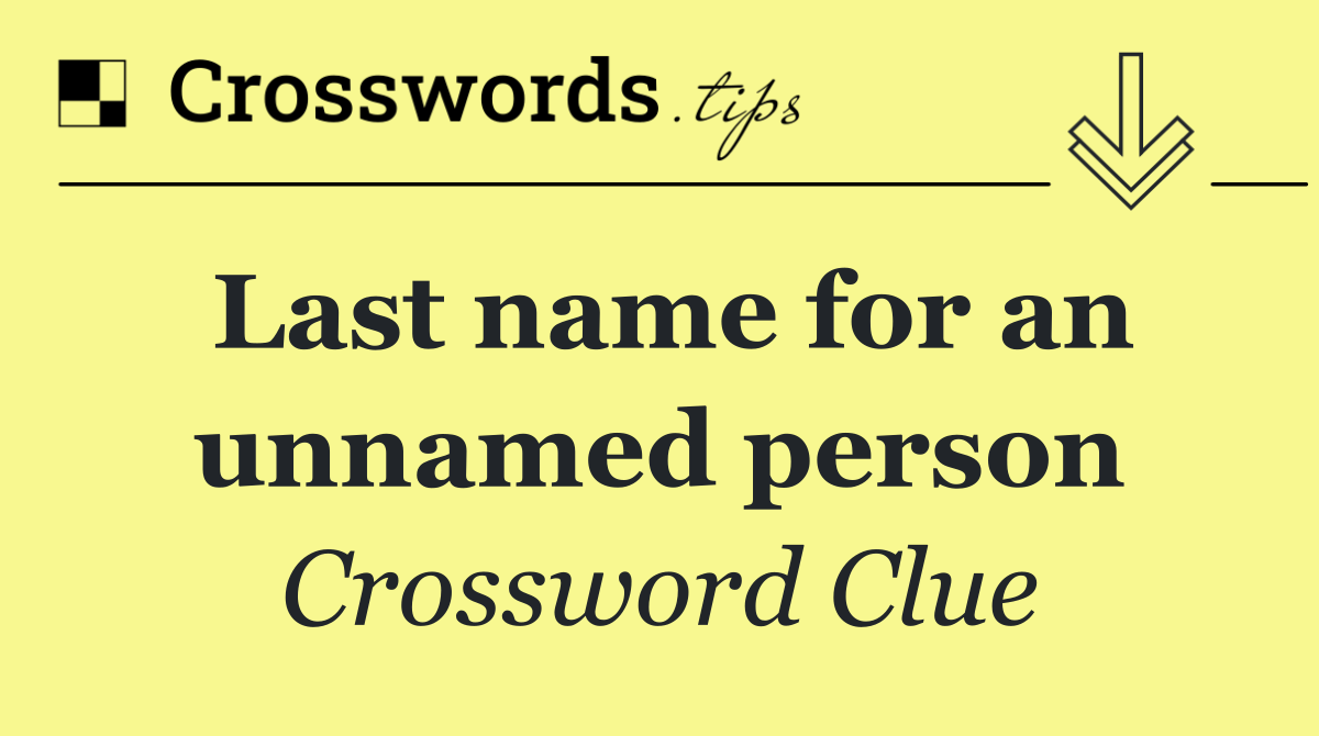 Last name for an unnamed person