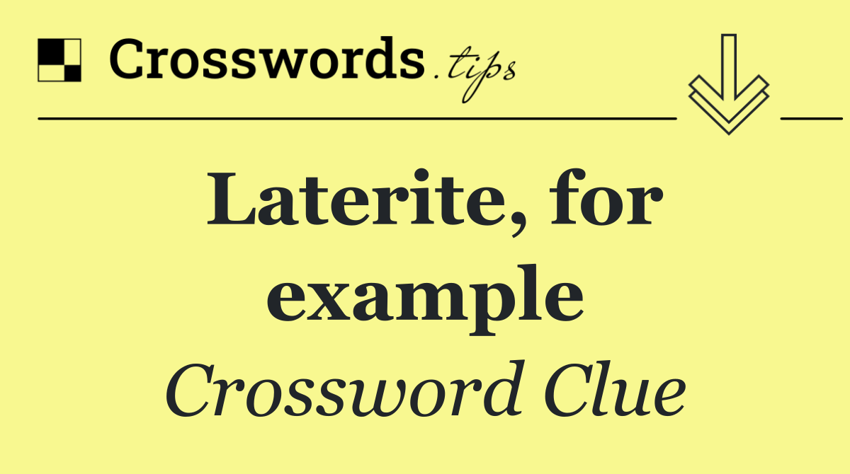 Laterite, for example