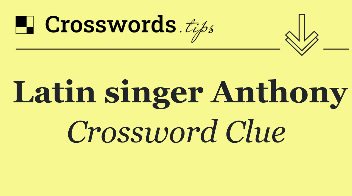Latin singer Anthony