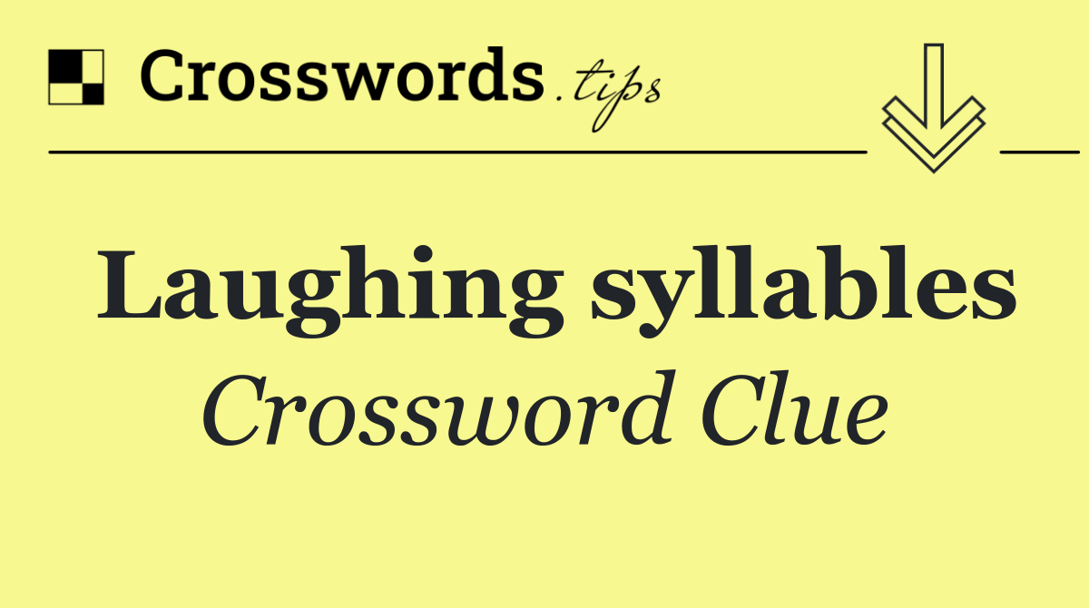 Laughing syllables