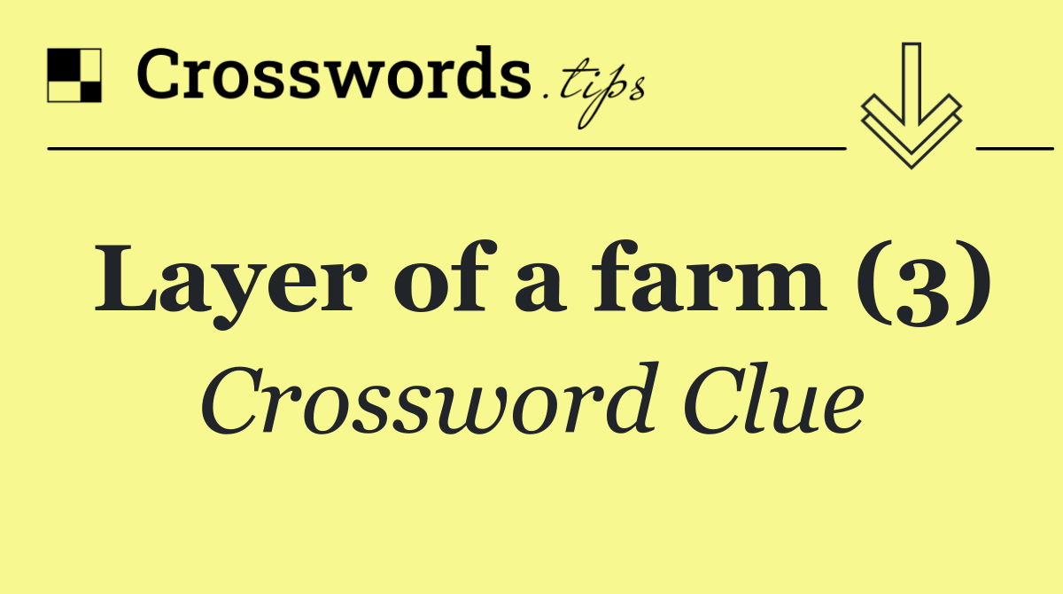 Layer of a farm (3)