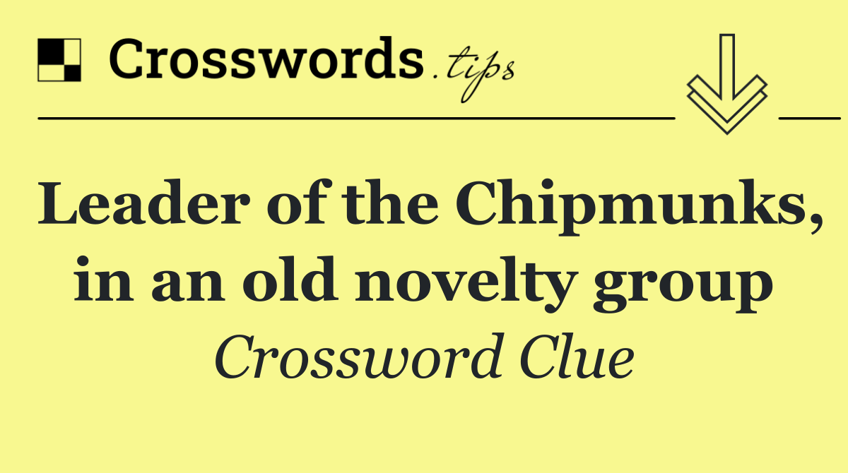 Leader of the Chipmunks, in an old novelty group