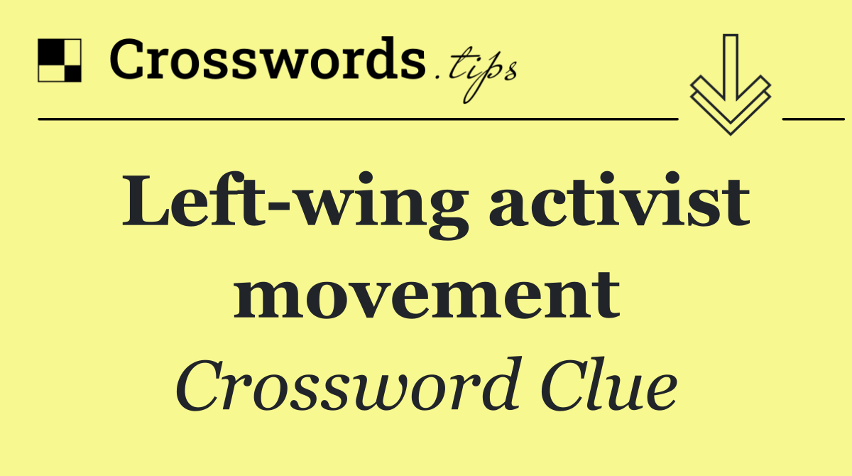 Left wing activist movement