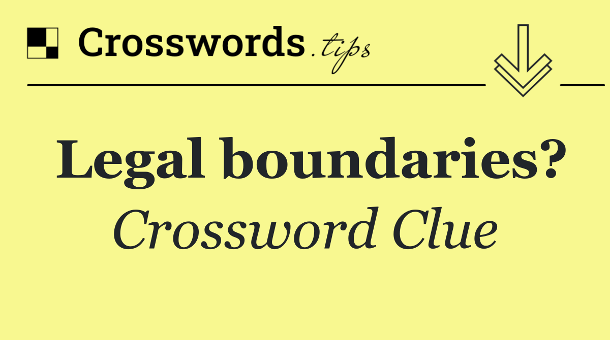 Legal boundaries?