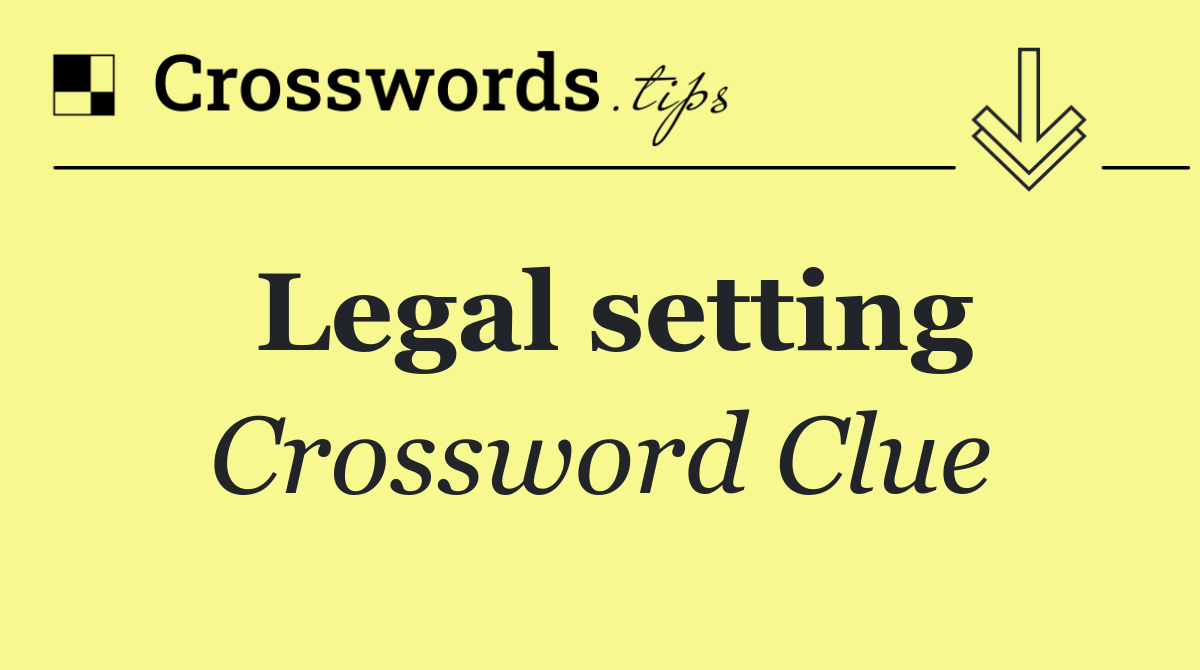 Legal setting