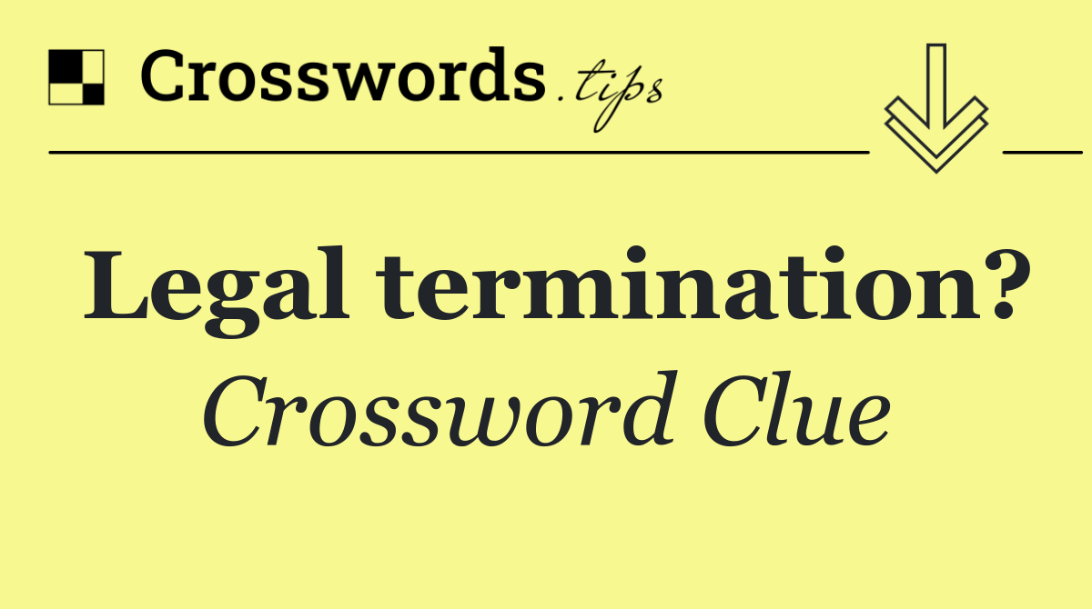 Legal termination?