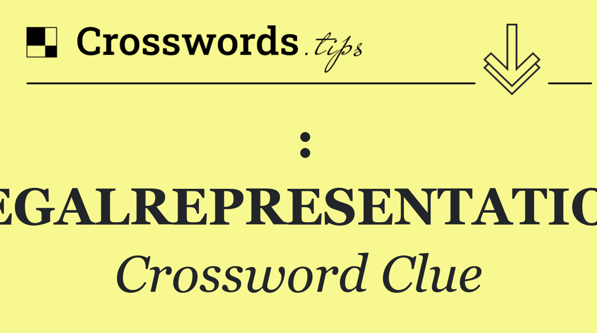 : LEGALREPRESENTATION