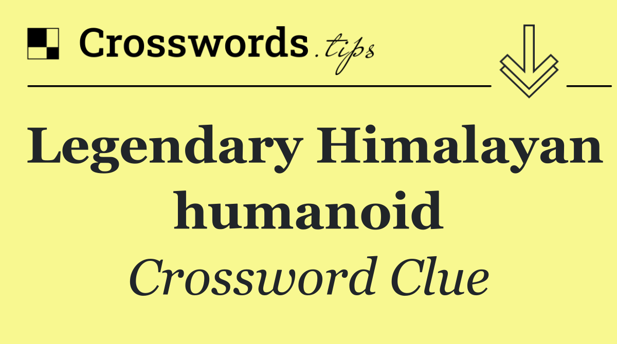 Legendary Himalayan humanoid