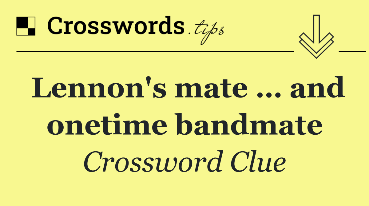 Lennon's mate … and onetime bandmate