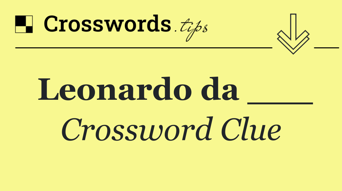 Leonardo da ___