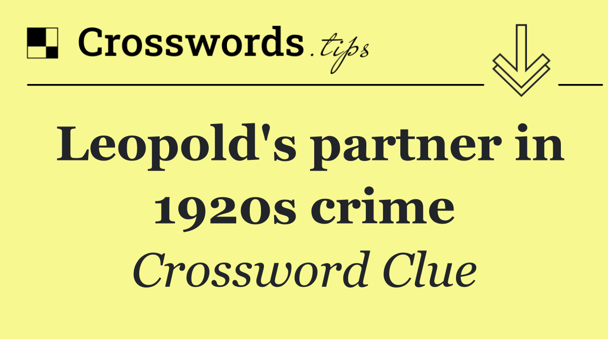 Leopold's partner in 1920s crime