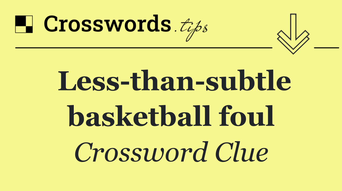 Less than subtle basketball foul