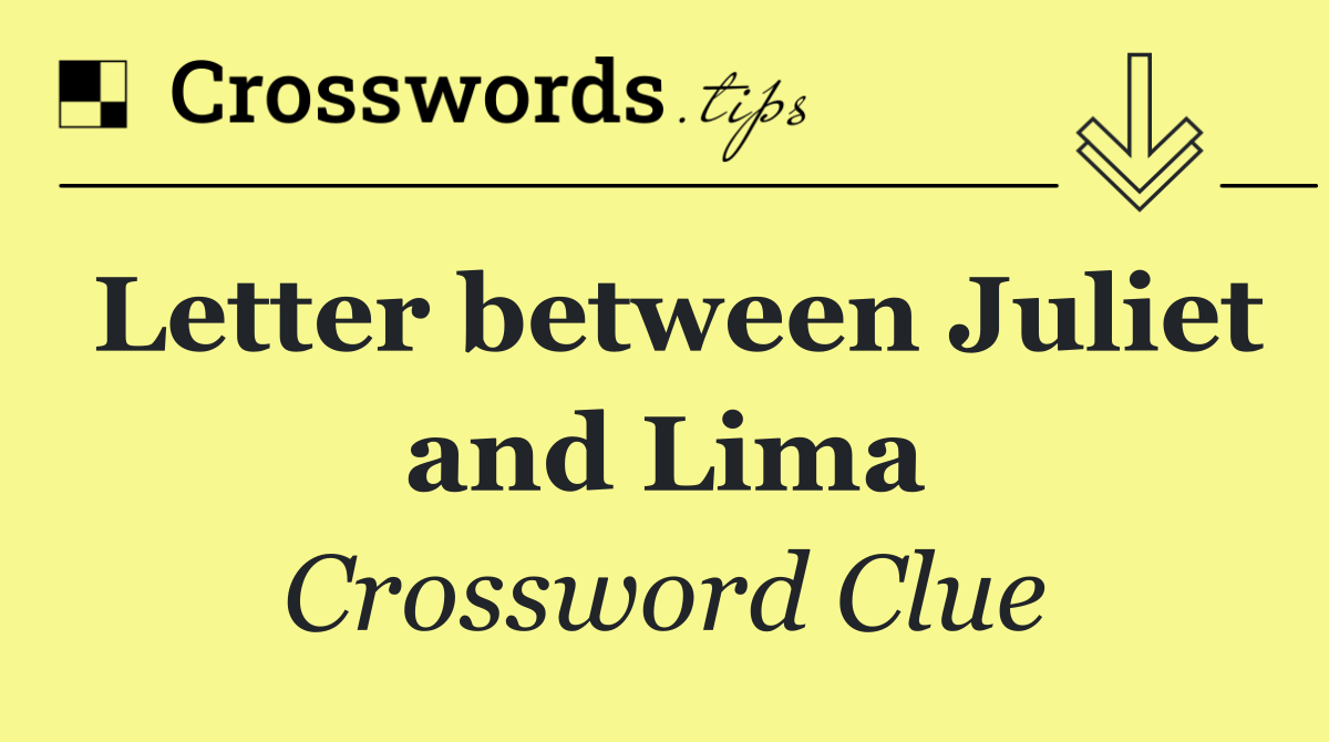 Letter between Juliet and Lima