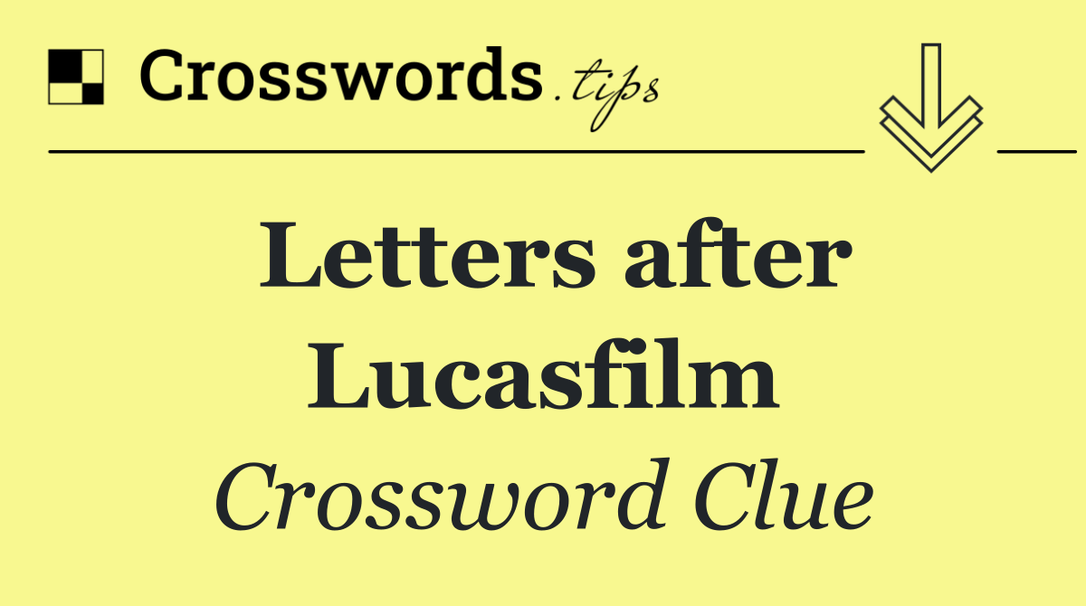 Letters after Lucasfilm