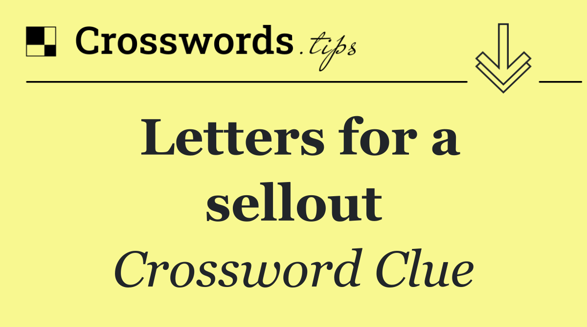 Letters for a sellout