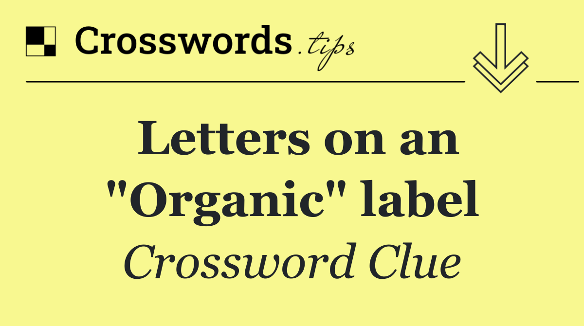 Letters on an "Organic" label