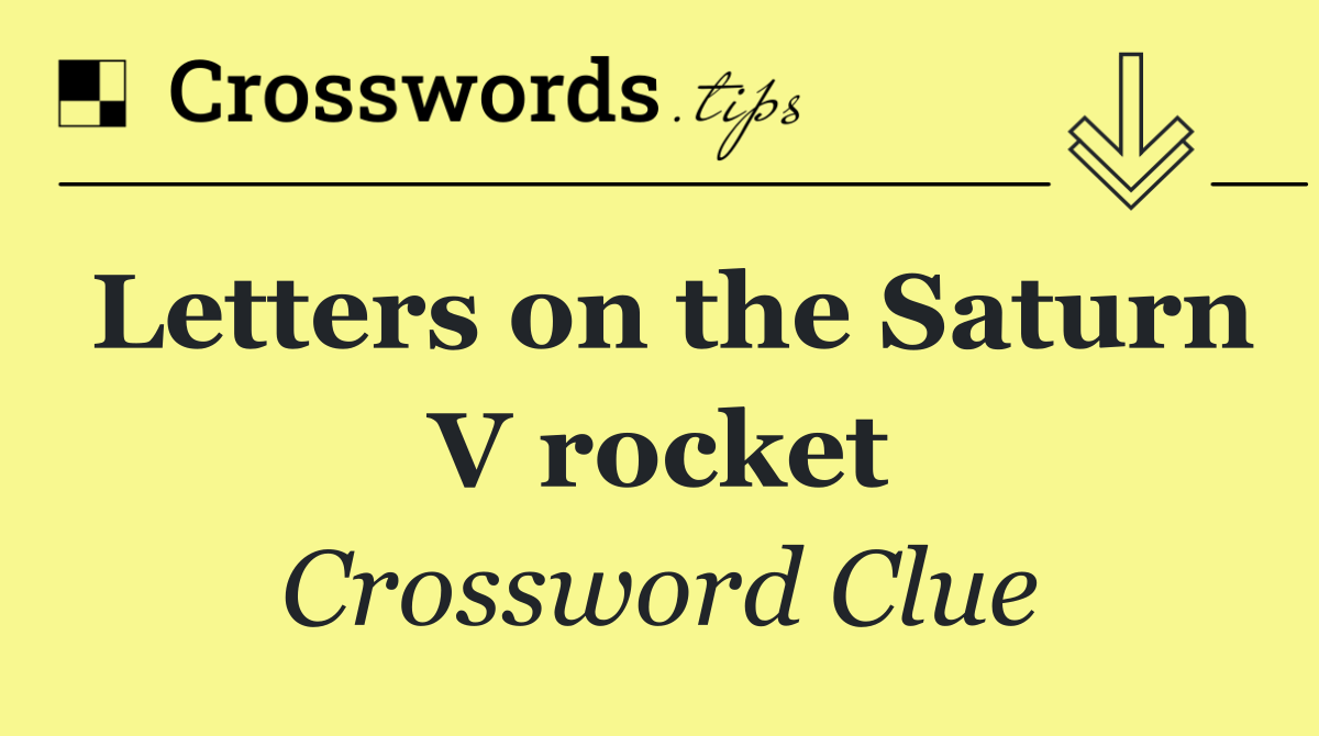 Letters on the Saturn V rocket