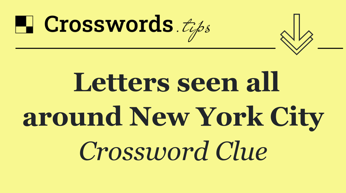 Letters seen all around New York City