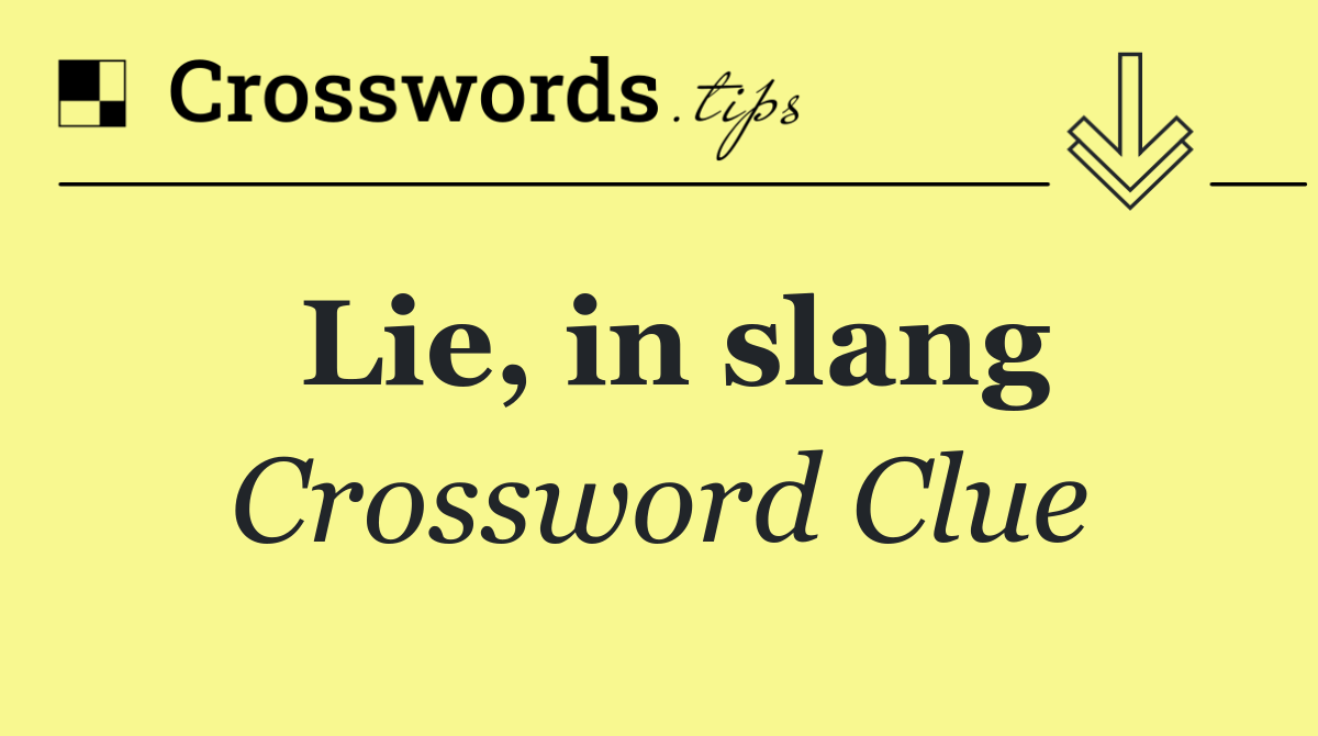 Lie, in slang