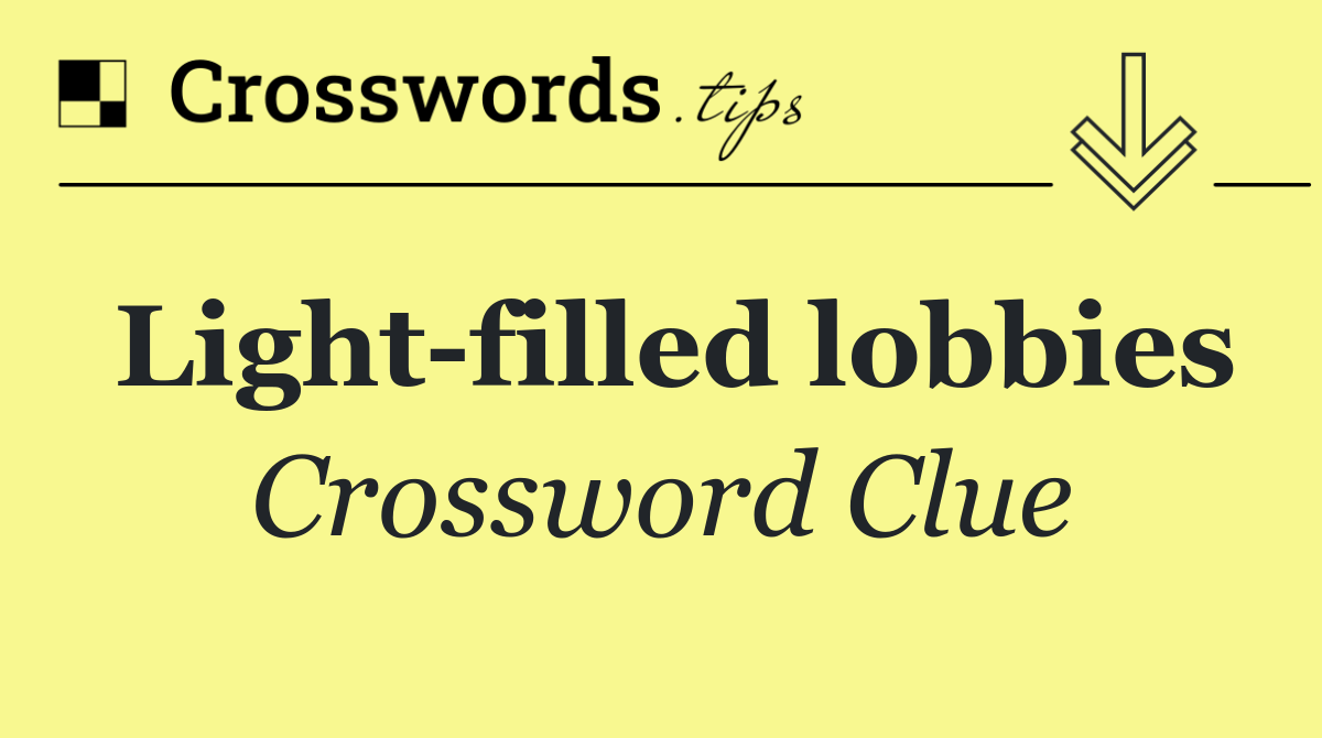 Light filled lobbies
