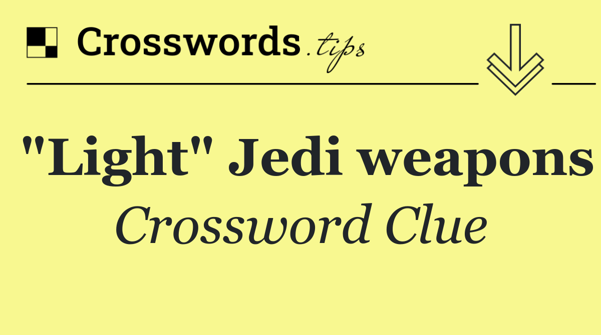 "Light" Jedi weapons