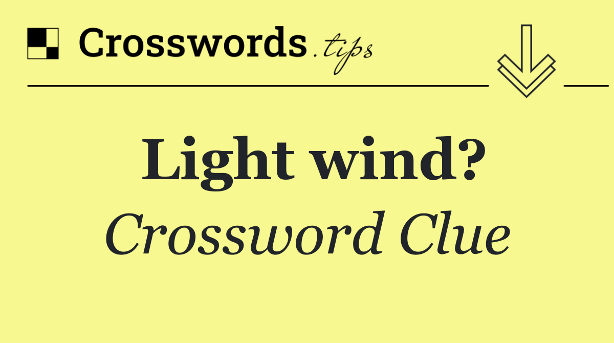 Light wind?