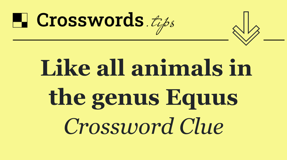 Like all animals in the genus Equus