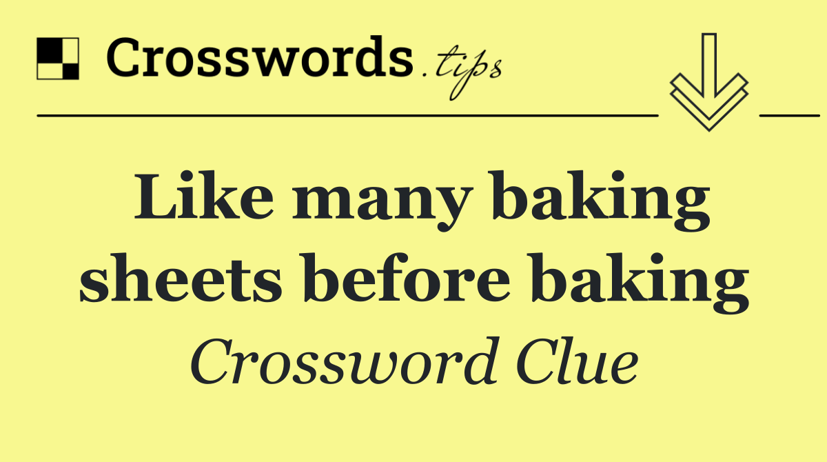 Like many baking sheets before baking