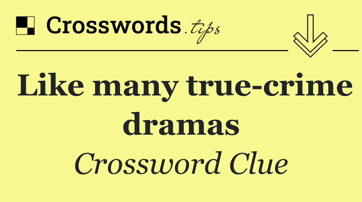 Like many true crime dramas