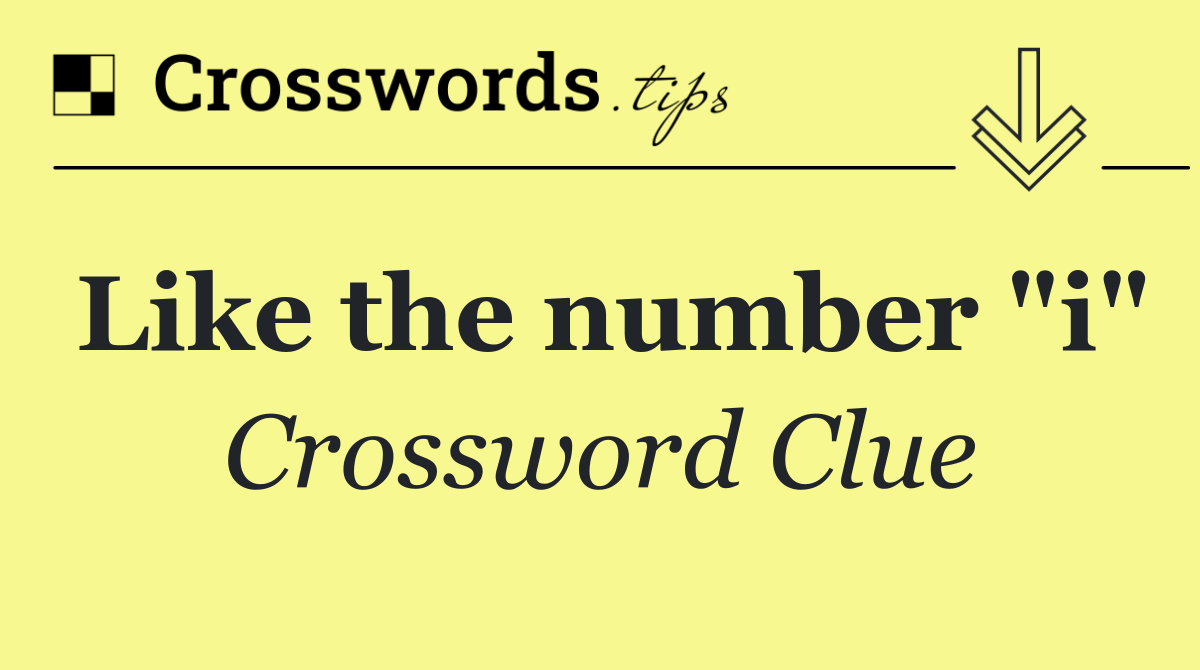 Like the number "i"