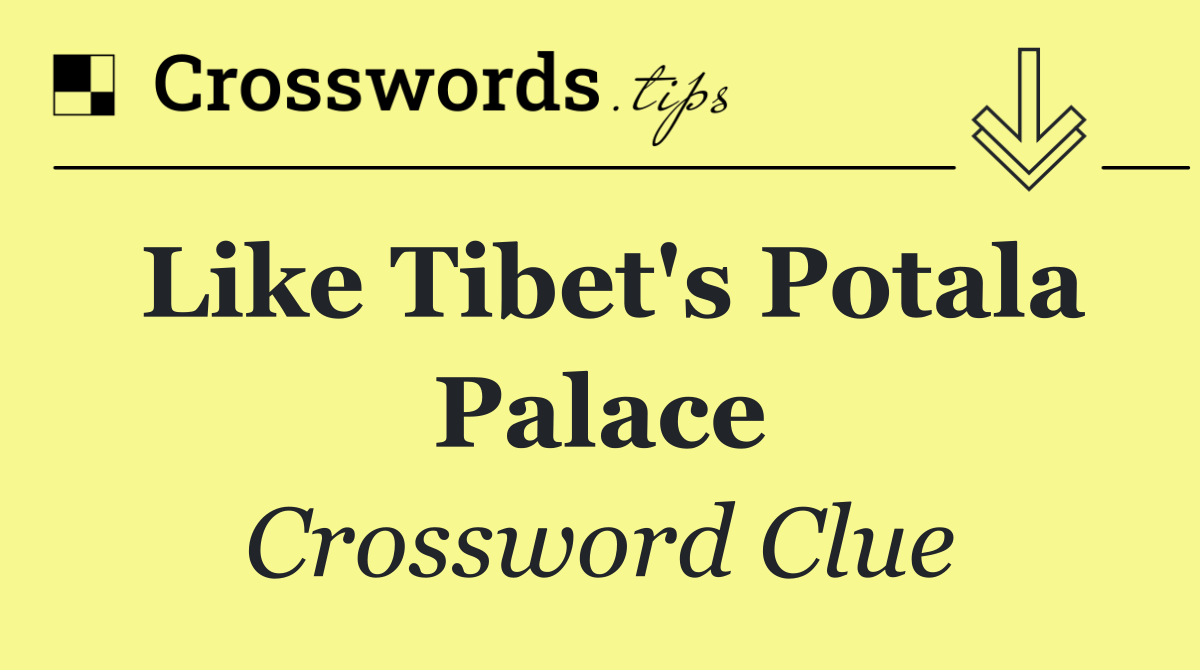 Like Tibet's Potala Palace