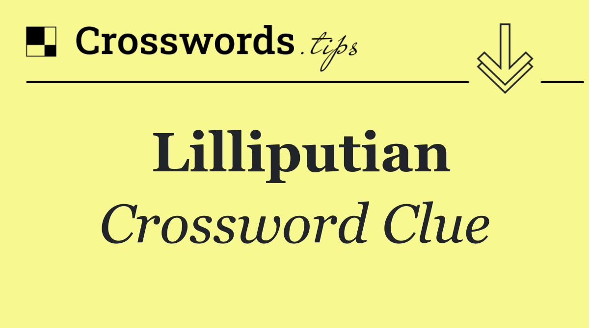 Lilliputian