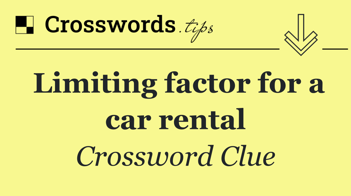 Limiting factor for a car rental