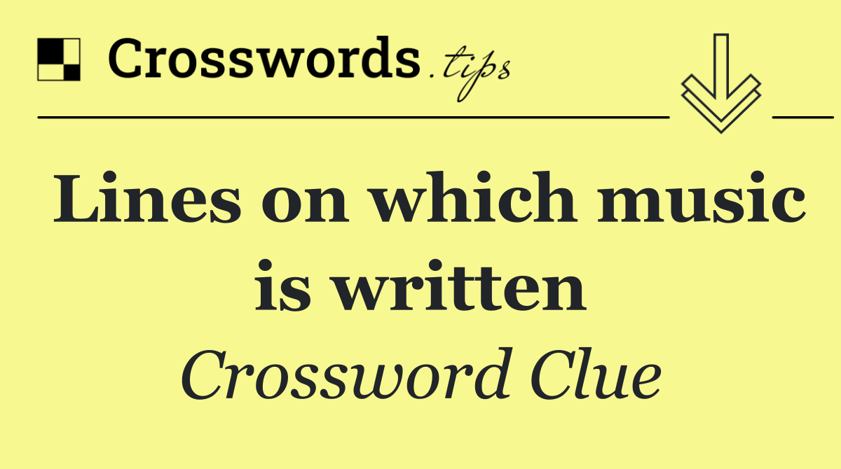 Lines on which music is written