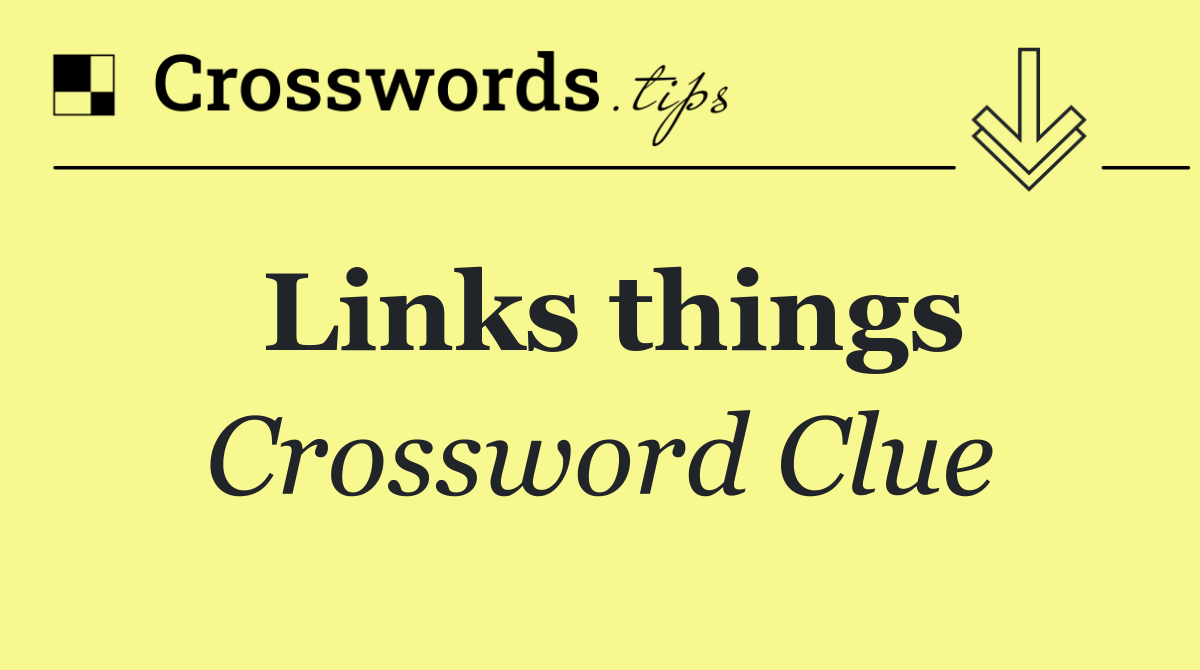 Links things