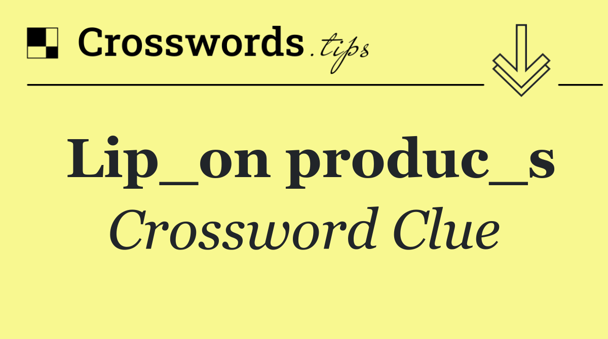Lip_on produc_s