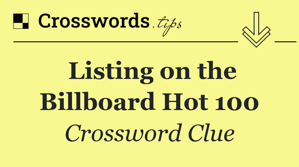 Listing on the Billboard Hot 100