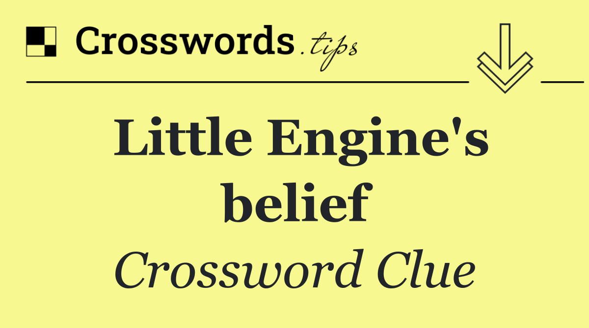 Little Engine's belief