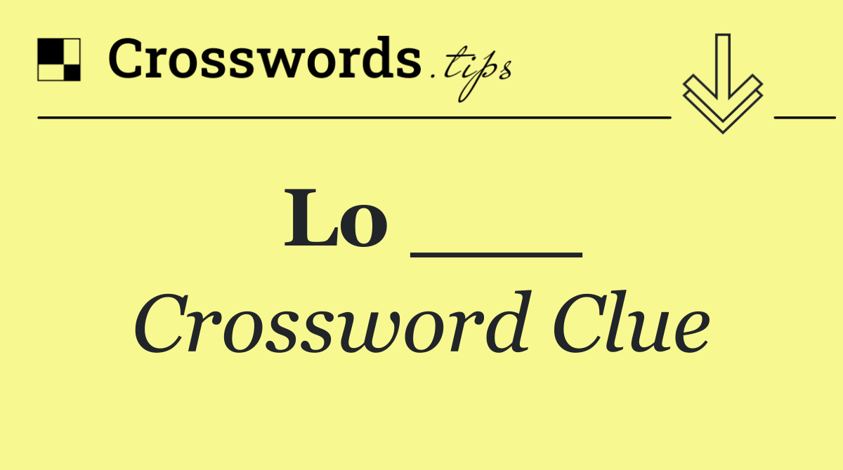 Lo ___