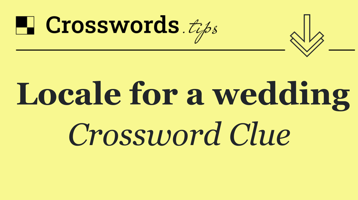 Locale for a wedding