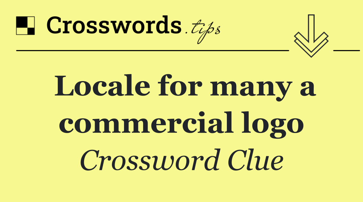 Locale for many a commercial logo