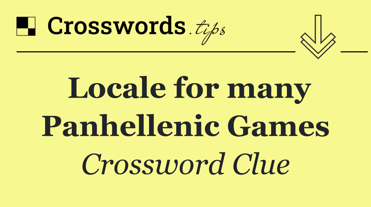Locale for many Panhellenic Games