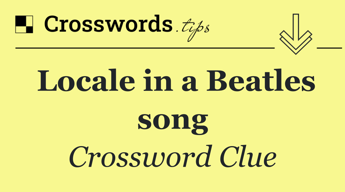 Locale in a Beatles song