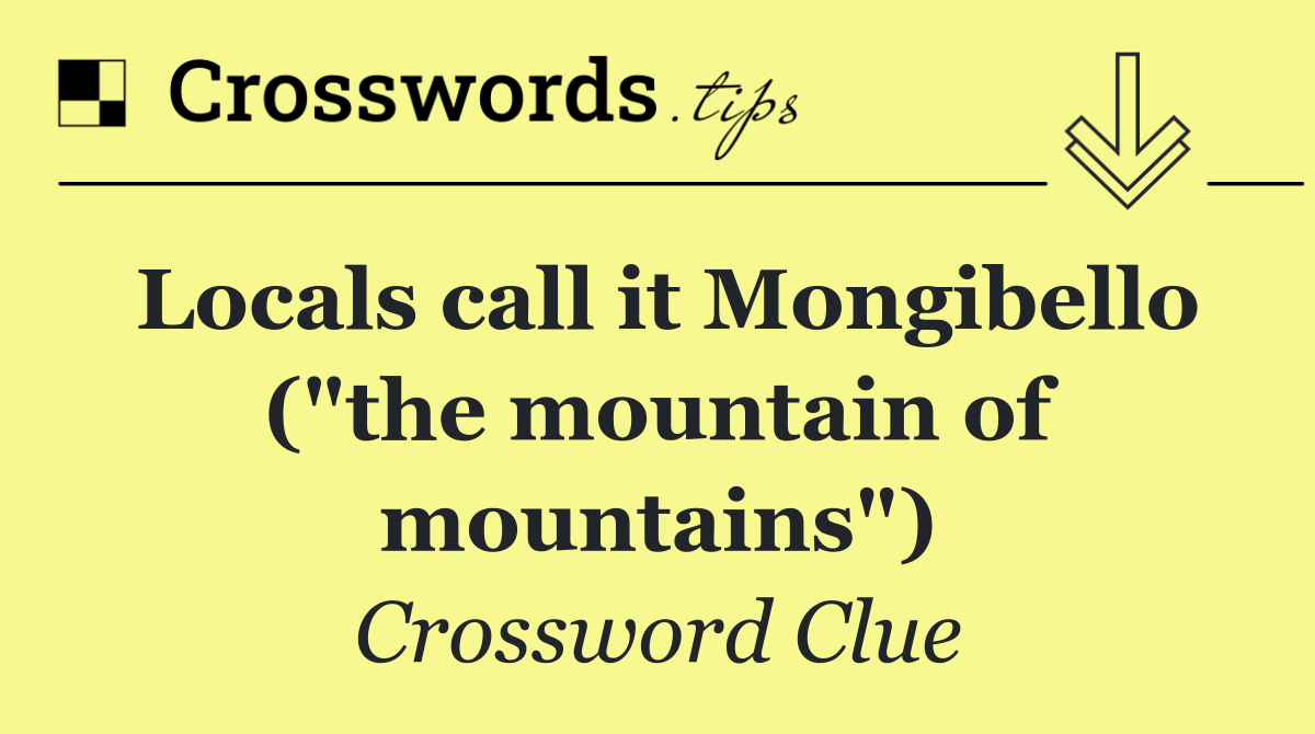 Locals call it Mongibello ("the mountain of mountains")
