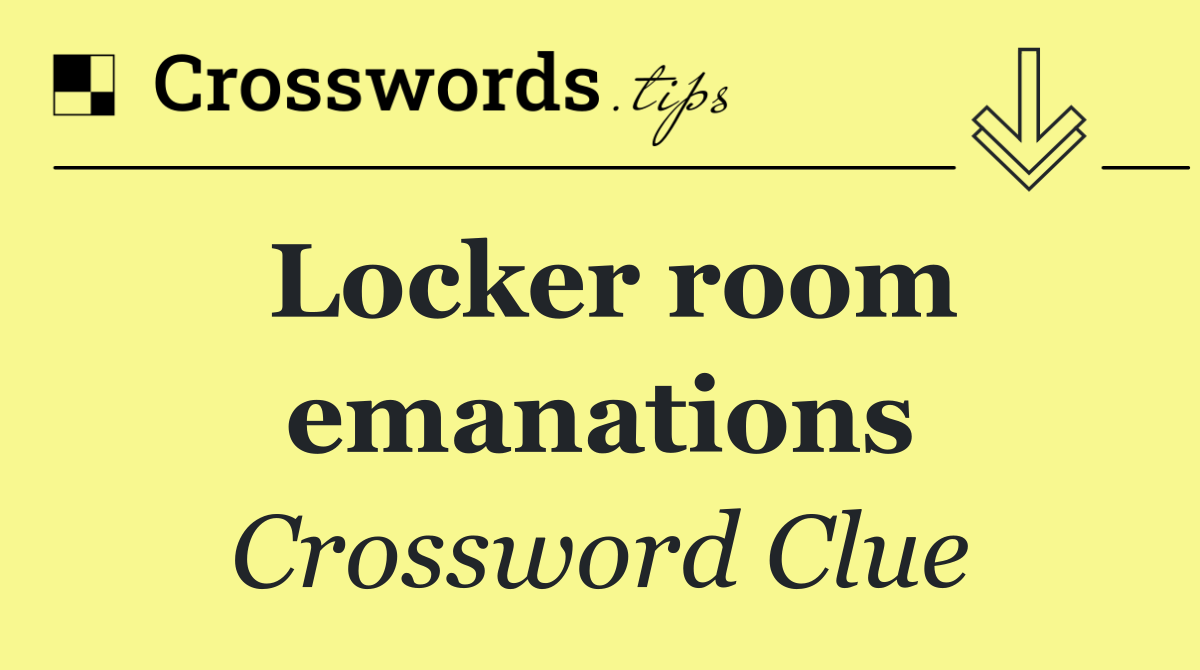 Locker room emanations