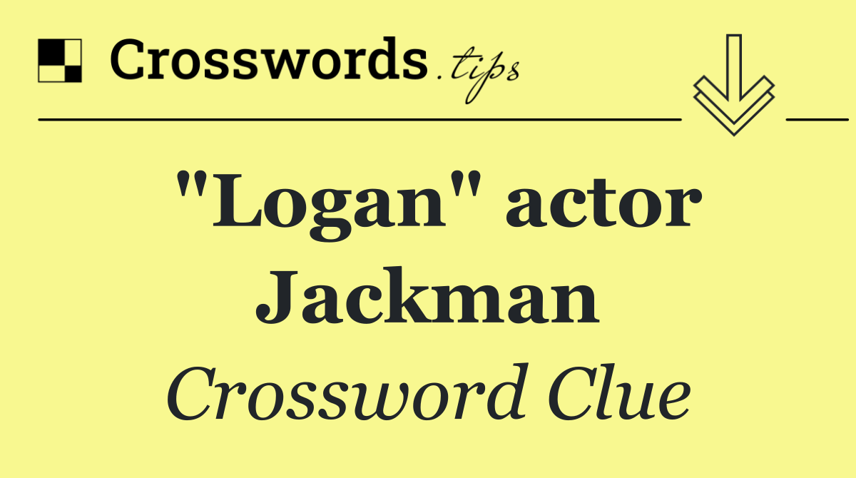 "Logan" actor Jackman