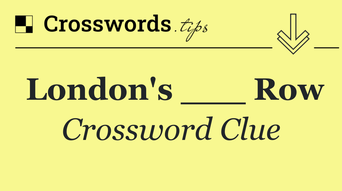 London's ___ Row